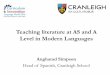 Teaching literature at AS and A Level in Modern Languages · PDF fileTeaching literature at AS and A Level in Modern Languages. ... • ‘Literature was seen as extraneous to 