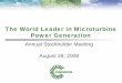 The World Leader in Microturbine Power Generationlibrary.corporate-ir.net/library/12/120/120708/items/305848... · The World Leader in Microturbine Power Generation ... products including