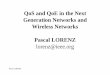 QoS and QoE in the Next Generation Networks and Wireless ... · PDF fileQoS and QoE in the Next Generation Networks and Wireless Networks Pascal LORENZ lorenz@ieee.org. ... (ADSL,