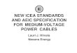 NEW ICEA STANDARDS AND AEIC SPECIFICATION  · PDF fileAND AEIC SPECIFICATION FOR MEDIUM-VOLTAGE POWER CABLES. ... • NEMA WC 7-1988/ICEA S-66-524 ... discharge-free cable designs