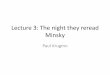 Lecture 3: The night they reread Minsky - Princeton Universitypkrugman/Lecture 3.pdf · Lecture 3: The night they reread Minsky ... of the General Theory of Employment, ... New Keynesian