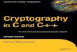 Cryptography in C and C++: See what it takes to build an ...crypto.cs.mcgill.ca/~simonpie/webdav/ipad/EBook/Crypto/Cryptograph… · QA76.9.A25W4313 2005 ... You will need to answer