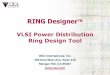 VLSI Power Distribution Ring Design Tool - · PDF fileVLSI Power Distribution Ring Design Tool ... simplified so it will run faster in Spice Package ... Lots of Measure Statements