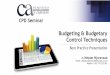 Budgeting & Budgetary Control Techniques - ICAZ · PDF fileDefining The Relationship Between Budget & Strategy Clearly define the strategic goals before budgeting begins Establish