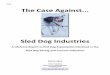 Draft The Case Against - Peter · PDF fileInternational Enforcement and ... Industry Task Force stated that their purpose was to learn the sled dog ... The Florida-based Sled Dog Action
