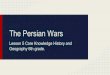 The Persian Wars -  · PDF fileThe Persian Wars Lesson 5 Core Knowledge History and Geography 6th grade