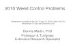 2010 Weed Control Problems - Oklahoma Stateturf.okstate.edu/uploaded_files/Oct 12 - 13 2010 Weed Control... · 2010 Weed Control Problems ... Questions? • This presentation will