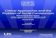 Critical Approaches and the Problem of Social Construction ... · PDF fileCritical Approaches and the Problem of Social Construction 4 problems with the concept of agency, in fact,