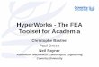 HyperWorks - The FEA Toolset for Academia - altairatc.comaltairatc.com/europe/Presentations_2010/Session_10/UnivCoventry... · HyperWorks - The FEA Toolset for Academia Christophe