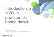 Introduction to HVO, a premium bio based  · PDF fileIntroduction to HVO, a premium bio based diesel Markku Kuronen, Associate, markku.kuronen@nesteoil.com Confidential