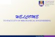 WELCOME [fkm.uitm.edu.my] · PDF   1 welcome to faculty of mechanical engineering. ... students employability & industrial networking good governance, human resource & quality