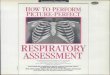 RESPIRATORY ASSESSMENT - University of  · PDF filerespiratory assessment that includes in- ... having trouble breathing. ... partially obstructed by thick secretions