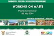 Working on Waste - Plastic SA Seminar - Recycling - EPIP Presentation_Plastic SA... · EPIP implementation model Planning Phase •Soliciting proposals from municipalities, branches,