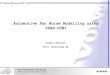 Automotive Fan Noise Modelling using STAR-CCM+mdx2.plm.automation.siemens.com/sites/default/files/Presentation/... · Automotive Fan Noise Modelling using STAR-CCM+ Anders ... •
