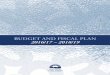 Budget and Fiscal Plan - · PDF fileBudget and Fiscal Plan – 2016/17 to 2018/19 TABLE OF CONTENTS Budget and Fiscal Plan 2016/17 – 2018/19 February 16, 2016 Attestation by the