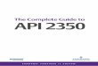 The Complete Guide to API 2350 - West Virginia · PDF file3 An Introduction to API 2350 Tank overfills are a major concern to the petroleum industry. In the best case, you have to