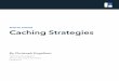 WHITE PAPER Caching Strategies · PDF fileWHITE PAPER Caching Strategies By Christoph Engelbert Technical Evangelist Senior Solutions Architect Hazelcast