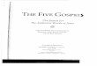 The Five Gospels (1993) - Doc A · PDF filel THE FIVE GOSPElS The Search for the Authentic Words ofJesus ~ New Translation and Commentary by. ROBERT . w. FUNK, Roy . w. HOOVER, and