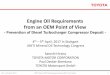 Engine Oil Requirements from an OEM Point of View - umtf.de. Hirano - Engine Oil... · –Chosen from Commercial Products from the European Market with known Performance Claims –ACEA
