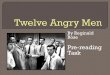 Twelve Angry Men - Mrs. Carllmrscarllsrhs2016.weebly.com/.../a_-_twelve_angry_men_pre-reading.… · Twelve Angry Men is a play that was originally a live television broadcast on