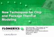 New Techniques for Chip and Package Thermal Modeling Flomerics Pres.pdf · New Techniques for Chip and Package Thermal ... New Techniques for Chip and Package Thermal Modeling, 