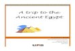 A trip to the Ancient Egypt Ancient Egyptapliense.xtec.cat/arc/sites/default/files/Egypt-Teacher_s_book.pdf · A trip to the Ancient Egypt Ancient Egypt Maria del Mar Soriano Martínez