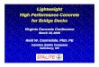 Lightweight High Performance Concrete for Bridge · PDF fileLightweight High Performance Concrete for Bridge Decks ... Lightweight vs. Normal Weight Aggregate ... normal-weight concrete