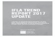 IFLA Trend Report 2017 Update -   · PDF fileUniversity Deborah Jacobs, ... share and build on, ... of the world’s first open-source 3D printable prosthetic