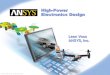 High-Power Electronics Design - Ansys UK/staticassets/02... · High-Power Electronics Design ... •Ansys Workbench Coupling –Thermal Stress Simulation ... •Integrated digital