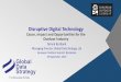 Disruptive Digital Technology - · PDF fileDisruptive Digital Technology Cause, Impact and Opportunities for the Outdoor Industry Donna Burbank Managing Director, Global Data Strategy,