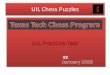 UIL Chess Puzzles - Texas · PDF fileUIL Chess Puzzle Practice Material ... question carefully and then choose the letter of the ... Below we give the correct answers to the practice