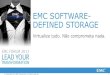EMC SOFTWARE- DEFINED STORAGE ViPR, Software-Defined Storage VNX Isilon 3rd Party VMAX ViPR Data Services ViPR Controller Commodity EMC ViPR Platform Provisioning Self-Service