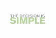 SIMPLE THE DECISION IS - Kinetic Information · PDF fileQlikView is a new kind of BI tool that’s driving ... Business Objects, Cognos, Hyperion, SQL Server, MySQL, or Excel? 