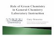 Role of Green Chemistry in General Chemistry Laboratory 107: General Chemistry Laboratory I ! Lab 03: Preparation and Viscosity of Biodiesel from Vegetable Oil ! Lab 05a: Chemistry