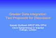 Greater Data integration: Two Proposals for · PDF fileGreater Data integration: Two Proposals for Discussion Nawab Qizilbash MRCP MSc DPhil Oxon Epidemiology & Imperial College, London