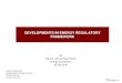 DEVELOPMENTS IN ENERGY REGULATORY FRAMEWORK · PDF fileDEVELOPMENTS IN ENERGY REGULATORY FRAMEWORK By ... Domestic: 6,710,032 ... Evolution of Malaysian Electricity Supply Industry