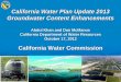 California Water Plan Update 2013 Groundwater Content ... · PDF fileCalifornia Water Plan Update 2013 Groundwater Content Enhancements Abdul Khan and Dan McManus California Department