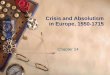 Crisis and Absolutism in Europe, 1550-1715 · PDF fileCrisis and Absolutism in Europe, 1550-1715 ... economic, and religious ... best example of absolutism