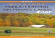 Michigan Public Hunting on Private Lands · PDF filePublic Hunting on Private Lands HUNTING ACCESS PROGRAM 3 Hunting Access Program (HAP) HAP is a voluntary land leasing program. The