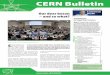 CERN Bulletin · PDF fileCERN Bulletin In this issue News ... 2 – 25.7 & 1.8.2012 Our dear boson – and so what? ... run required the development