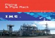 Piping & Pipe Rack - Home | · PDF filePiping & Pipe Rack On-shore and Off-shore Plants INDUSTRIE MECCANICHE CREMONESI SS. Codognese 234 - 26020 Acquanegra Cremonese (CR) ITALY Tel