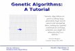 Genetic Algorithms: A Tutorial - Western moreno/cs2101a_moreno/ Williams 2 Metaheuristic Algorithms Genetic Algorithms: A Tutorial The Genetic Algorithm Directed search algorithms