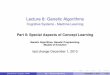 Lecture 8: Genetic Algorithms - 8: Genetic Algorithms Cognitive Systems - Machine Learning Part II: Special Aspects of Concept Learning Genetic Algorithms, Genetic Programming,