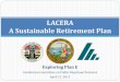 LACERA A Sustainable Retirement Plan - Californiaaper.assembly.ca.gov/sites/aper.assembly.ca.gov/files/LACERA... · Exploring Plan E Conference Committee on Public Employee Pensions