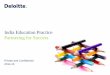 India Education Practice Partnering for Success - Deloitte · PDF fileIndia Education Practice Partnering for Success ... AIU Association of Indian ... • India has third largest