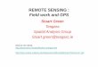REMOTE SENSING : Field work and GPS · PDF fileREMOTE SENSING : Field work and GPS Stuart Green Teagasc Spatial Analysis Group Stuart.green@teagasc.ie Web for the Week: