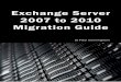 Exchange Server 2007 to 2010 Migration Guide - Practical Server 2007 to...Exchange Server 2007 to 2010 Migration Guide Page | 1 INTRODUCTION Welcome to the Exchange Server 2007 to