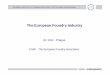 The European Foundry Industry - Global Casting · PDF fileThe European Foundry Industry IFF 2012 - Prague CAEF - The European Foundry Association - 2 ... QI/2006 QI/2008 QIII/2007