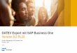 DATEV Export mit SAP Business One Version 9.2 PL10 · PDF filePUBLIC Solution Management SAP Business One October , 2017 DATEV Export mit SAP Business One Version 9.2 PL10