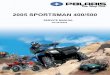 SPORTSMAN 400/500 - tradebit · PDF file2005 SPORTSMAN 400/500 SERVICE MANUAL Foreword This manual is designed primarily for use by Polaris ATV service technicians in a properly equipped